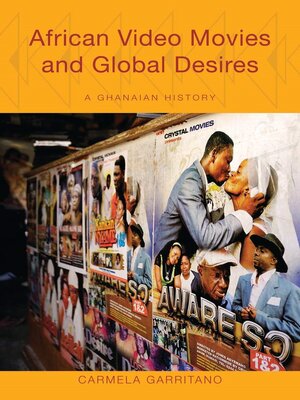 cover image of African Video Movies and Global Desires